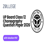 UP Board Class 12 Choreography Question Paper 2026 with Solutions